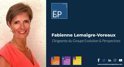 Fabienne Lemaigre-Voreaux, Dirigeante Groupe Evolution & Perspectives