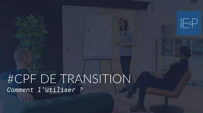 CPF de transition : comment l’utiliser ?